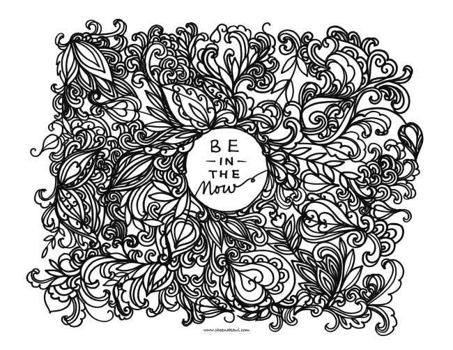Be in the now…