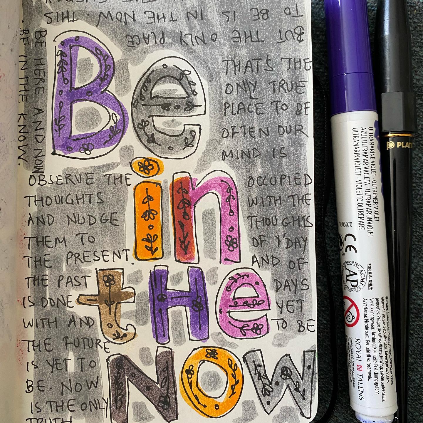 Be in the now.