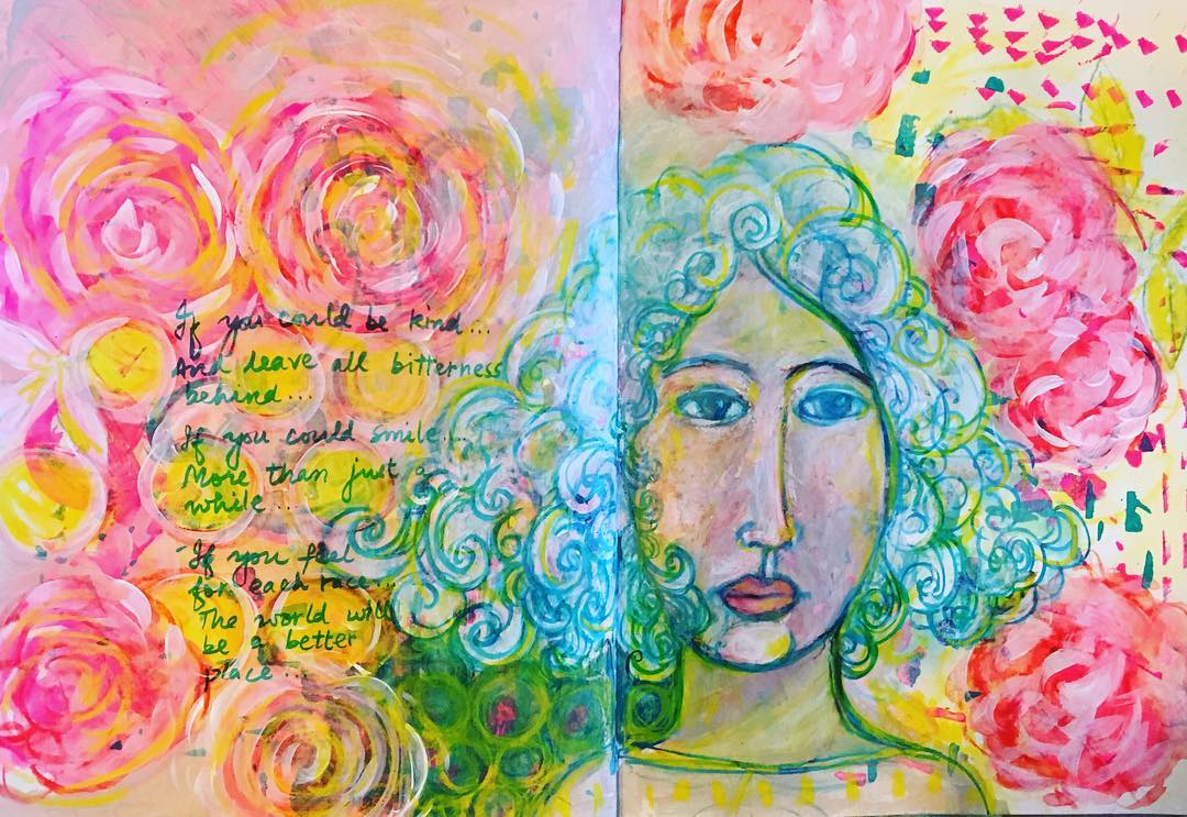 Daily Art Journaling ~ Day 32 If you could be kind… And leave all bitterness behind… If you could smile… More than just a while… If you could feel for each race… The world will be a better place…