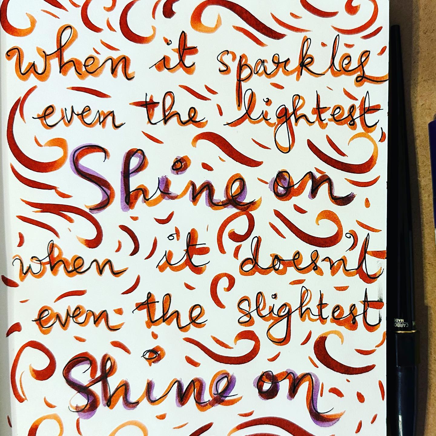When it sparkles, even the lightest, shine on. When it doesn’t, even the slightest, shine on.